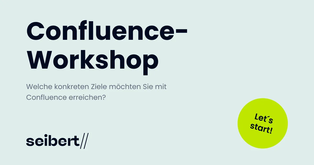 Confluence-Workshop – welche konkreten Ziele möchten Sie mit Confluence erreichen?