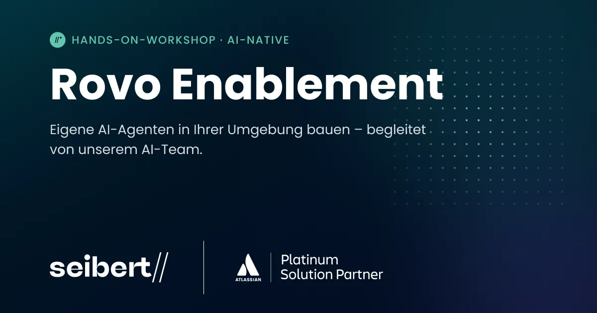 Rovo Enablement – eigene AI-Agenten in Ihrer Umgebung bauen, begleitet von unserem AI-Team