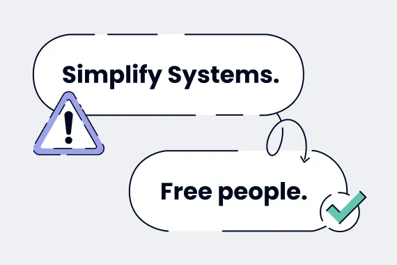 Simplify systems. Free people. — Systeme sind der weiche Faktor, Menschen der harte Faktor.