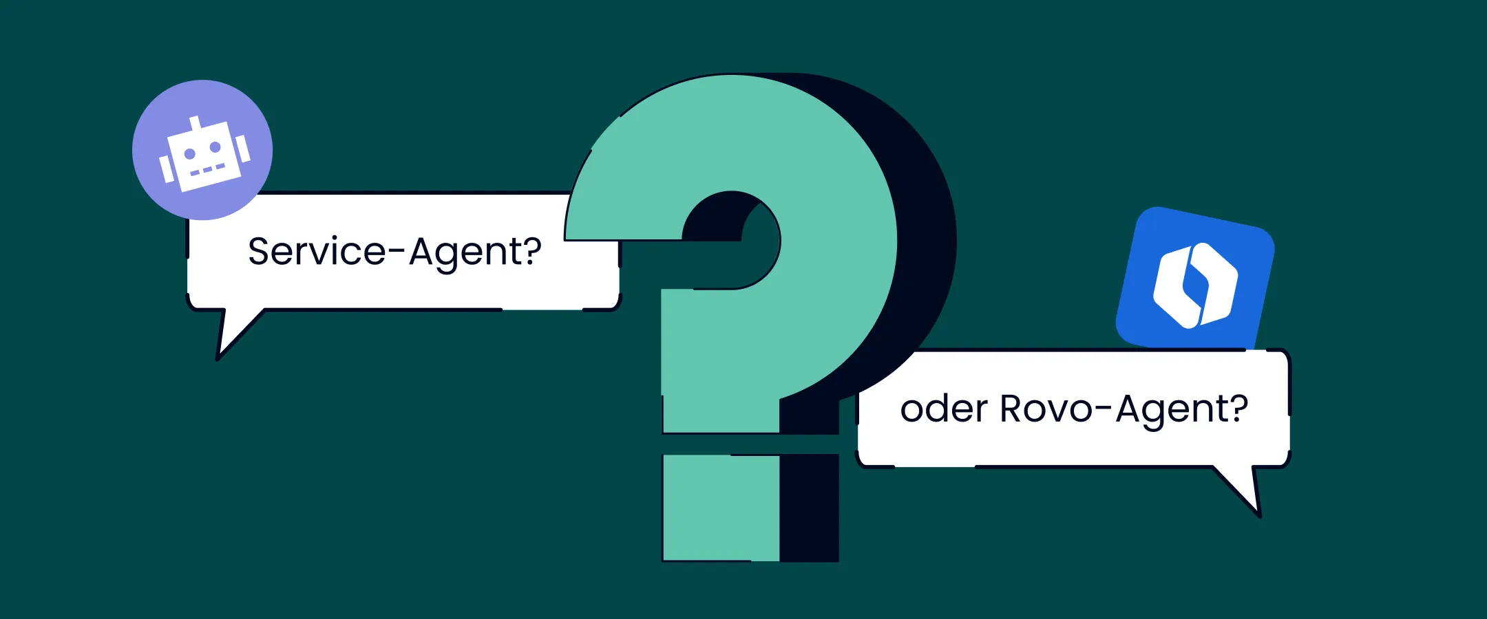 Ein großes Fragezeichen zwischen zwei Sprechblasen: „Service-Agent?“ und „oder Rovo-Agent?“