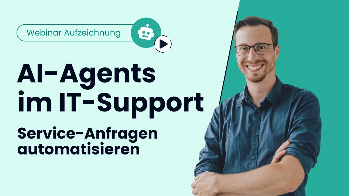 Webinar: AI Agents im IT-Support mit Jan Steinborn